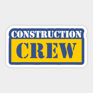 Construction Crew 1 Sticker